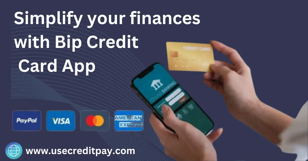 Simplify_your_finances_with_Bip_Credit_Card_App