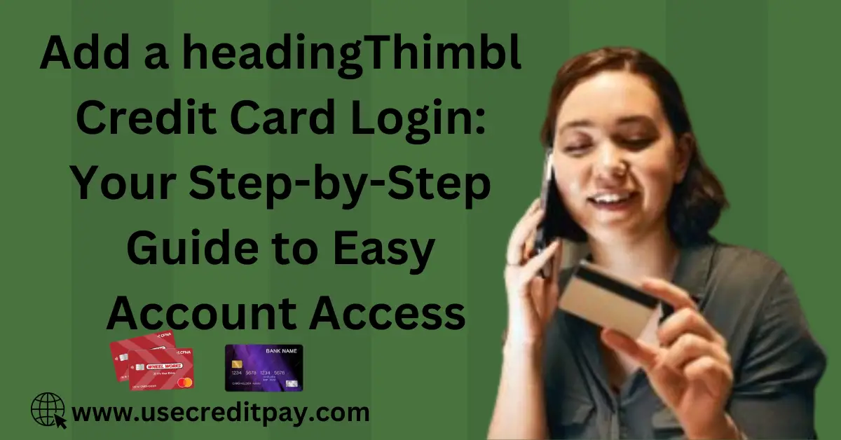 Thimbl_Credit_Card_Login_Your_Step-by-Step_Guide_to_Easy_Account_Access