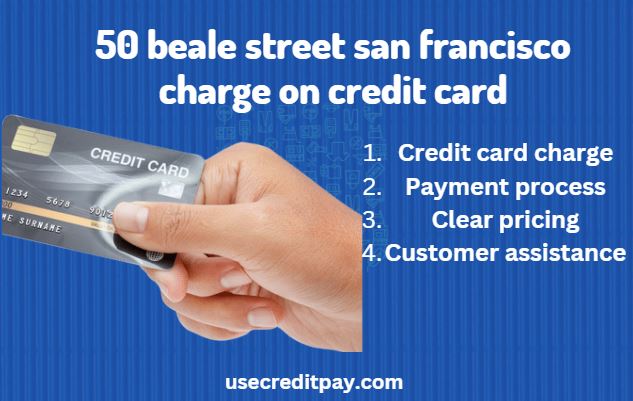 50-beale-street-san-francisco-charge-on-credit-card-featured-image
