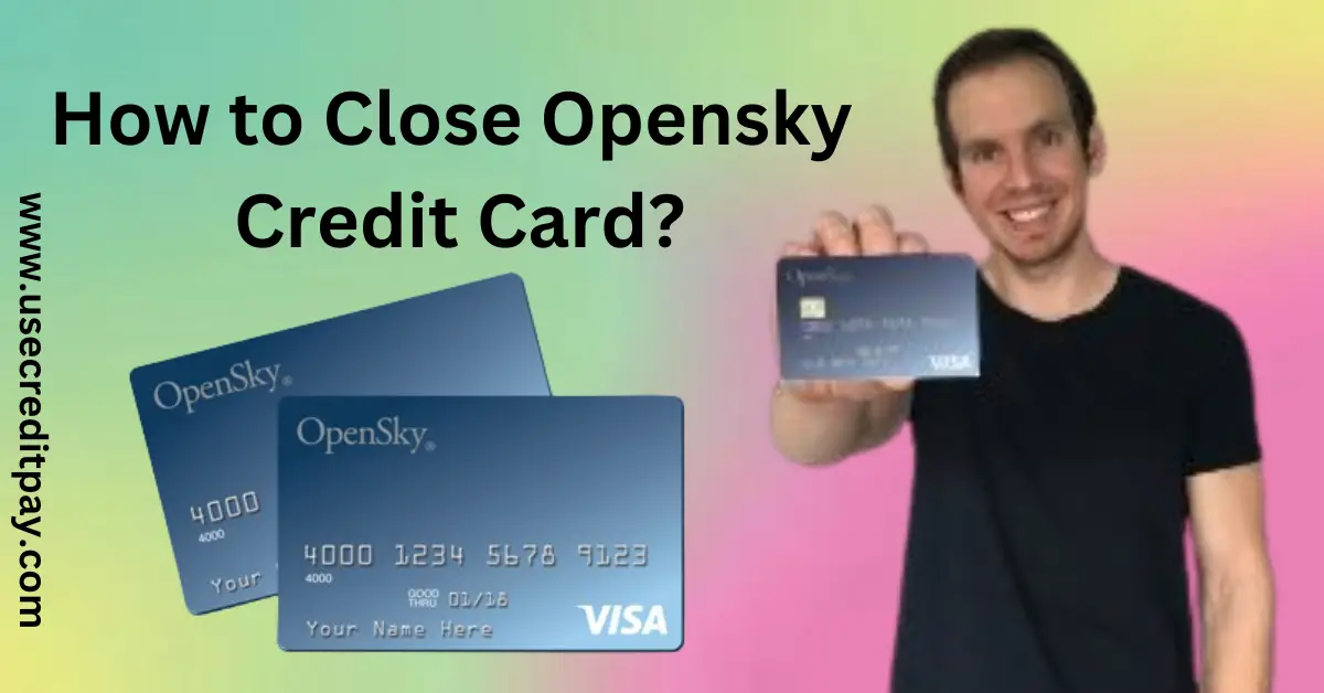 How_to_Close_Opensky_Credit_Card