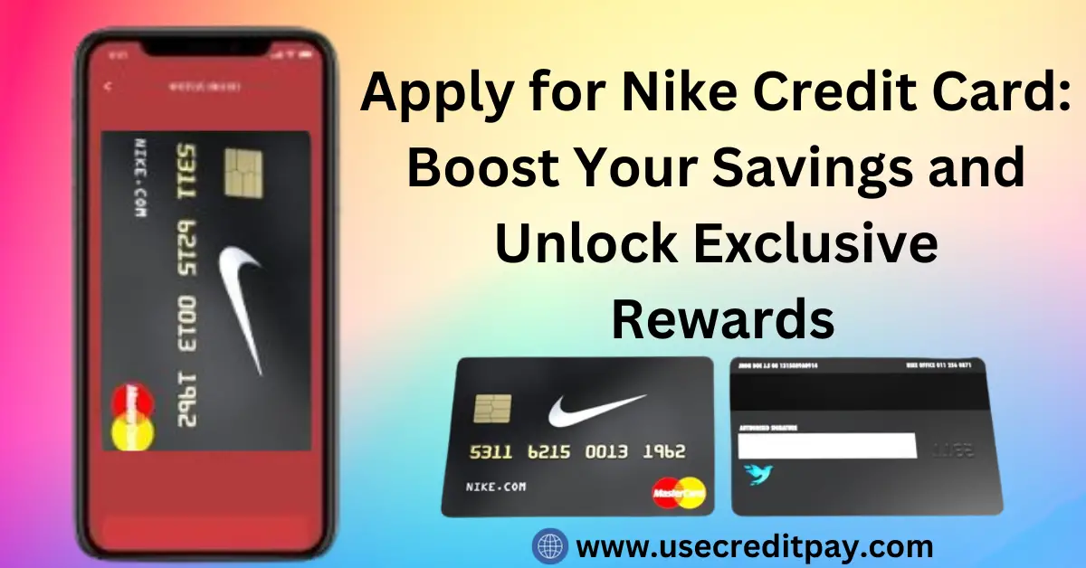 Apply_for_Nike_Credit_Card_Boost_Your_Savings_and_Unlock_Exclusive_Rewards