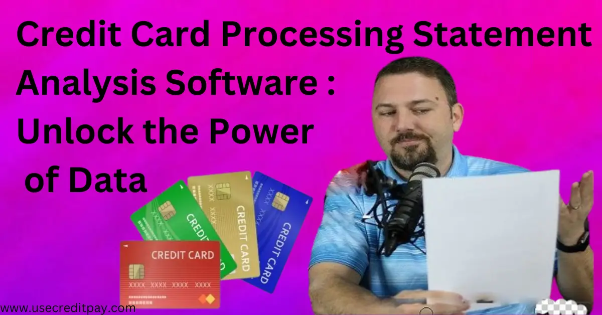Credit_Card_Processing_Statement_Analysis_Software_Unlock_the_Power_of_Data