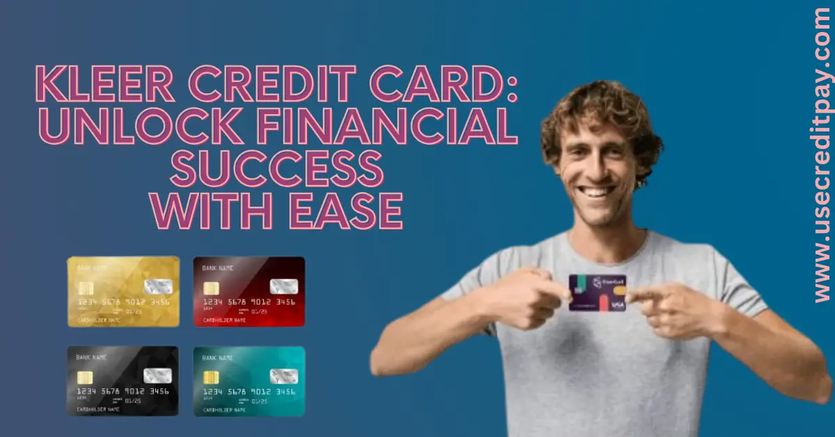 Kleer_Credit_Card_Unlock_Financial_Success_with_Ease