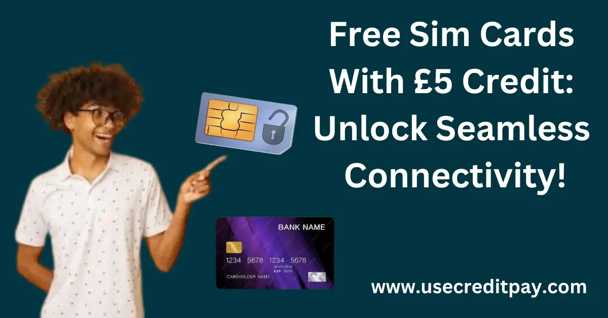 Free_Sim_Cards_With_5_Credit_Unlock_Seamless_Connectivity