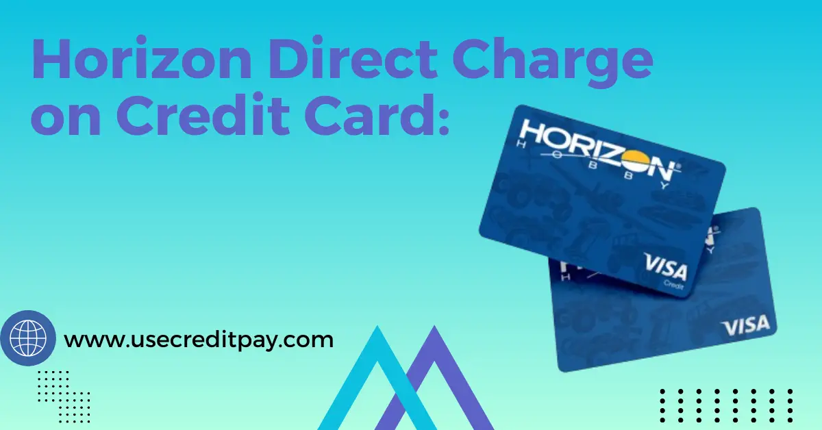 Horizon Direct Charge on Credit Card: Unveil the Mystery!